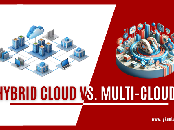 Hybrid Cloud vs. Multi-Cloud A Comprehensive Comparison